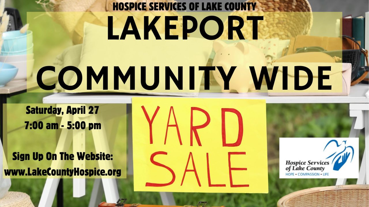 LAKEPORT COMMUNITYWIDE YARD SALE Hospice Services of Lake County